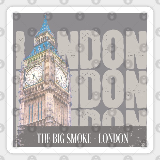 London - The Big Smoke; London; travel; traveler; city; backpacker; travelling; Big Ben; explore; world; Magnet by Be my good time